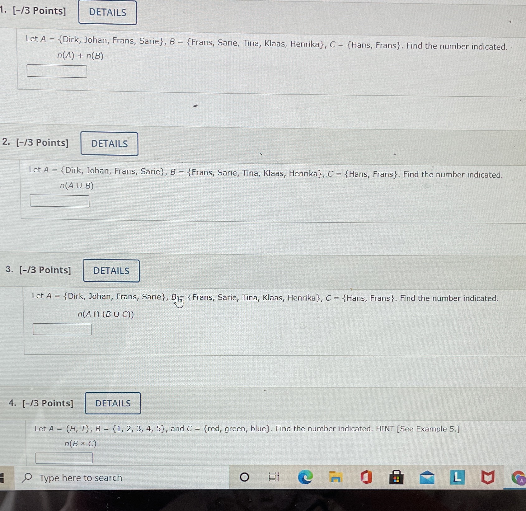 help! 1. [-/3 Points] DETAILS Let A = {Dirk, Johan, Frans, Sarie},