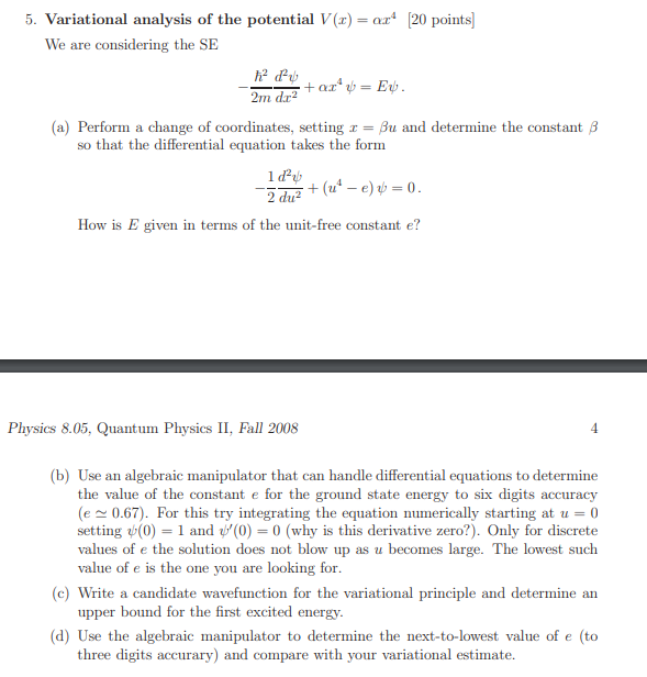  5. Variational analysis of the potential V(x) = or* [20 points]
