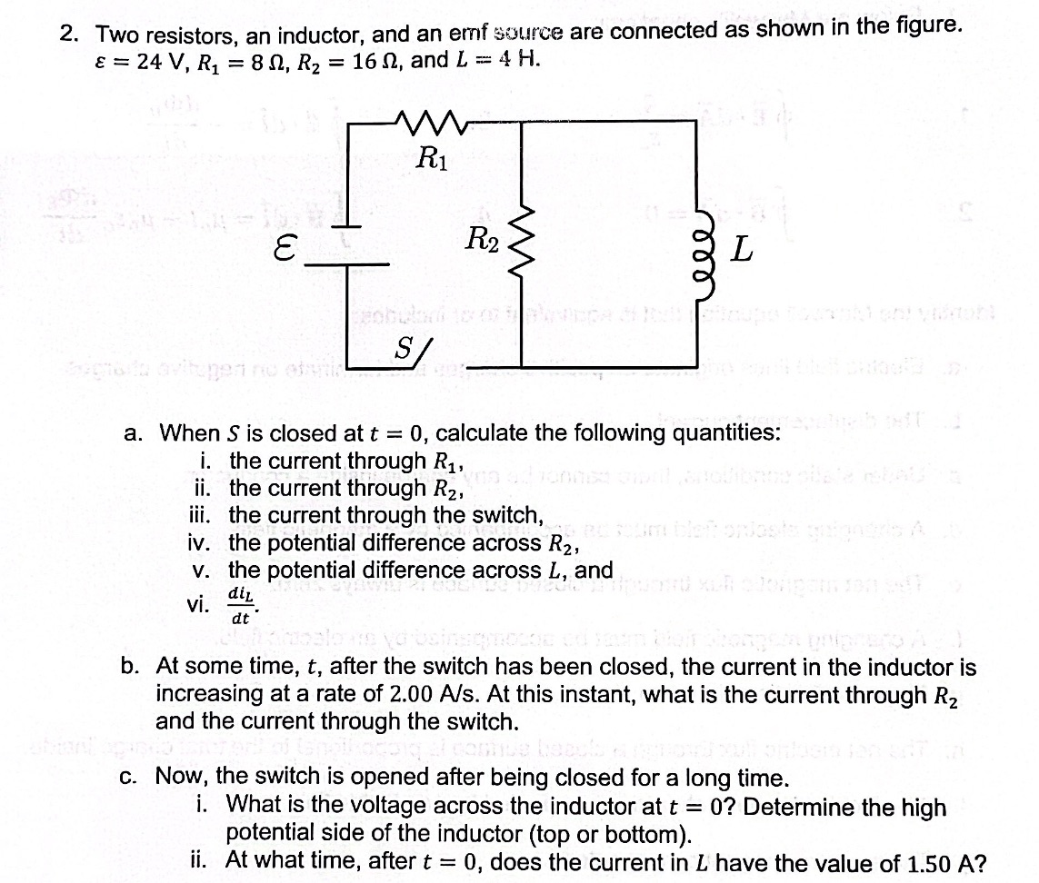  2. Two resistors, an inductor, and an emf source are connected
