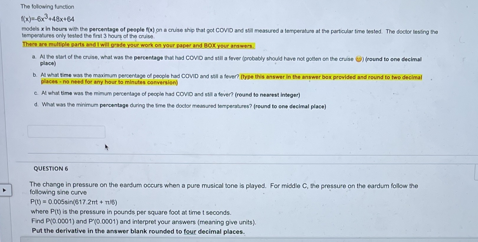 Please help for 5 and 6 The following function f(x)=-6x3+48x+64 models x