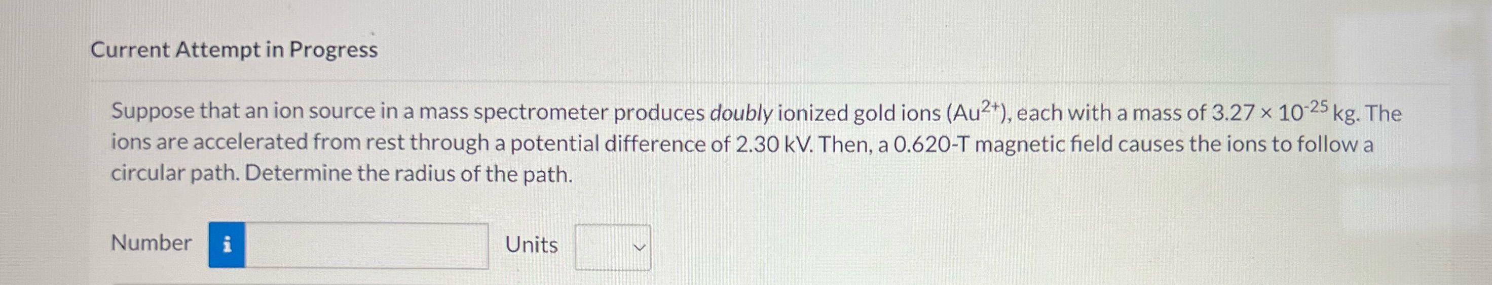 Current Attempt in Progress Suppose that an ion source in a