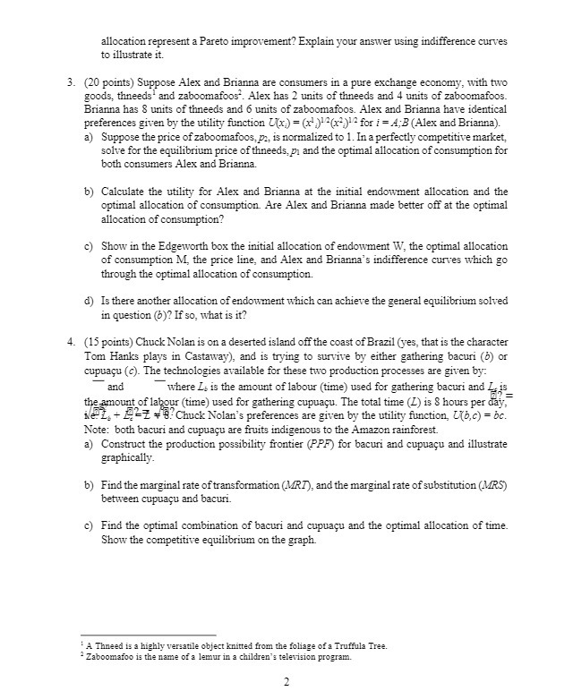 allocation represent a Pareto improvement? Explain your answer using indifference curves