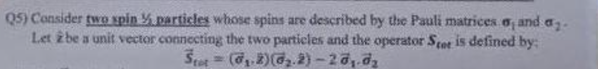 (5) Consider two spin y particles whose spins are described by
