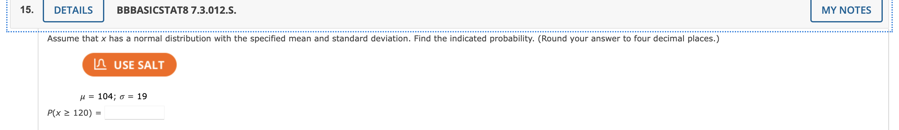  15. DETAILS BBBASICSTAT8 7.3.012.S. MY NOTES Assume that x has a