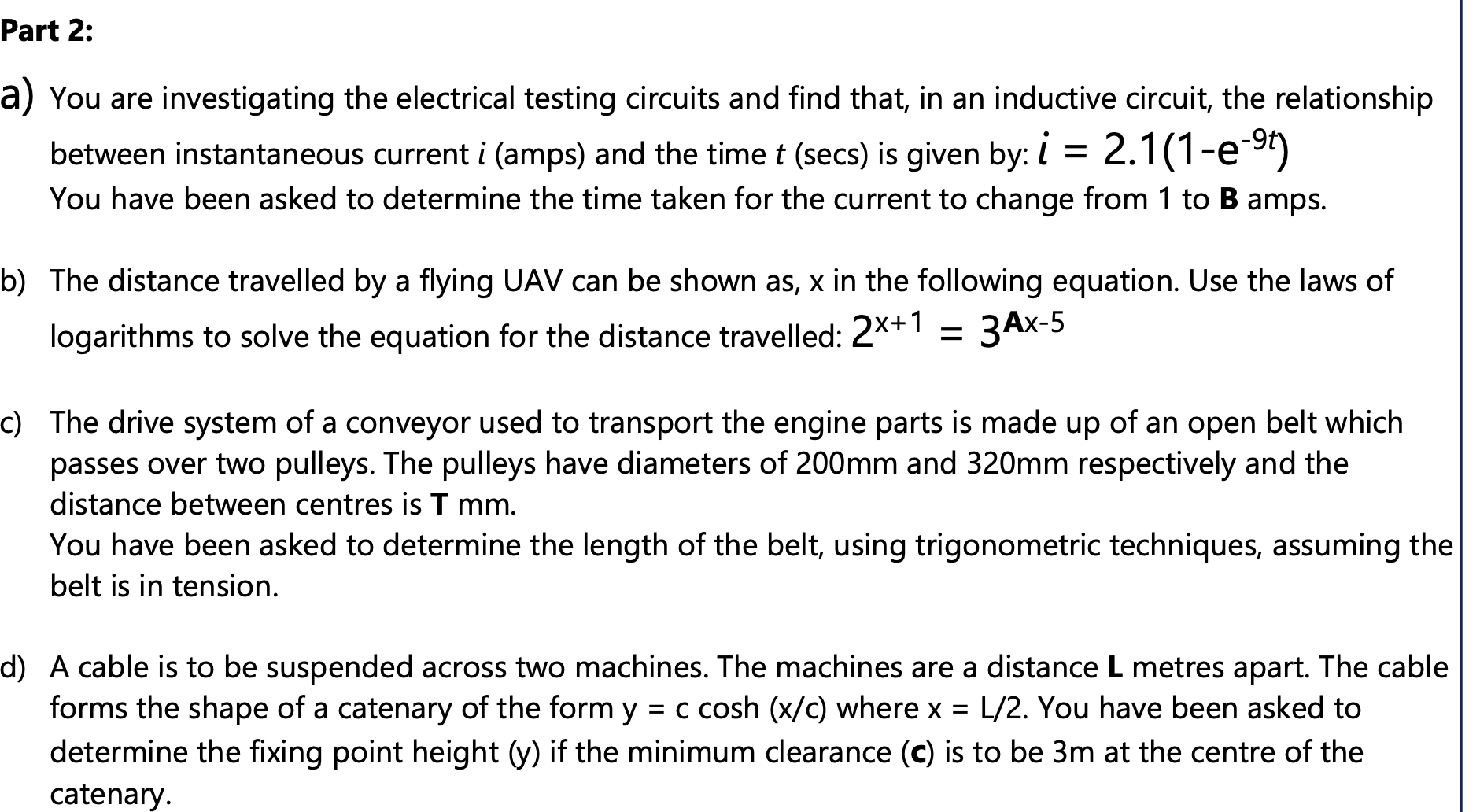 Part 2: a) You are investigating the electrical testing circuits and