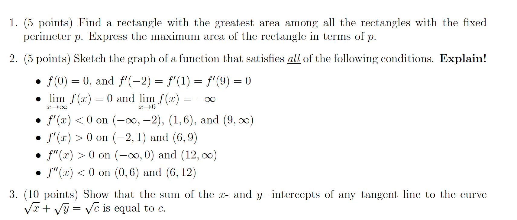 1. (5 points) Find a rectangle with the greatest area among