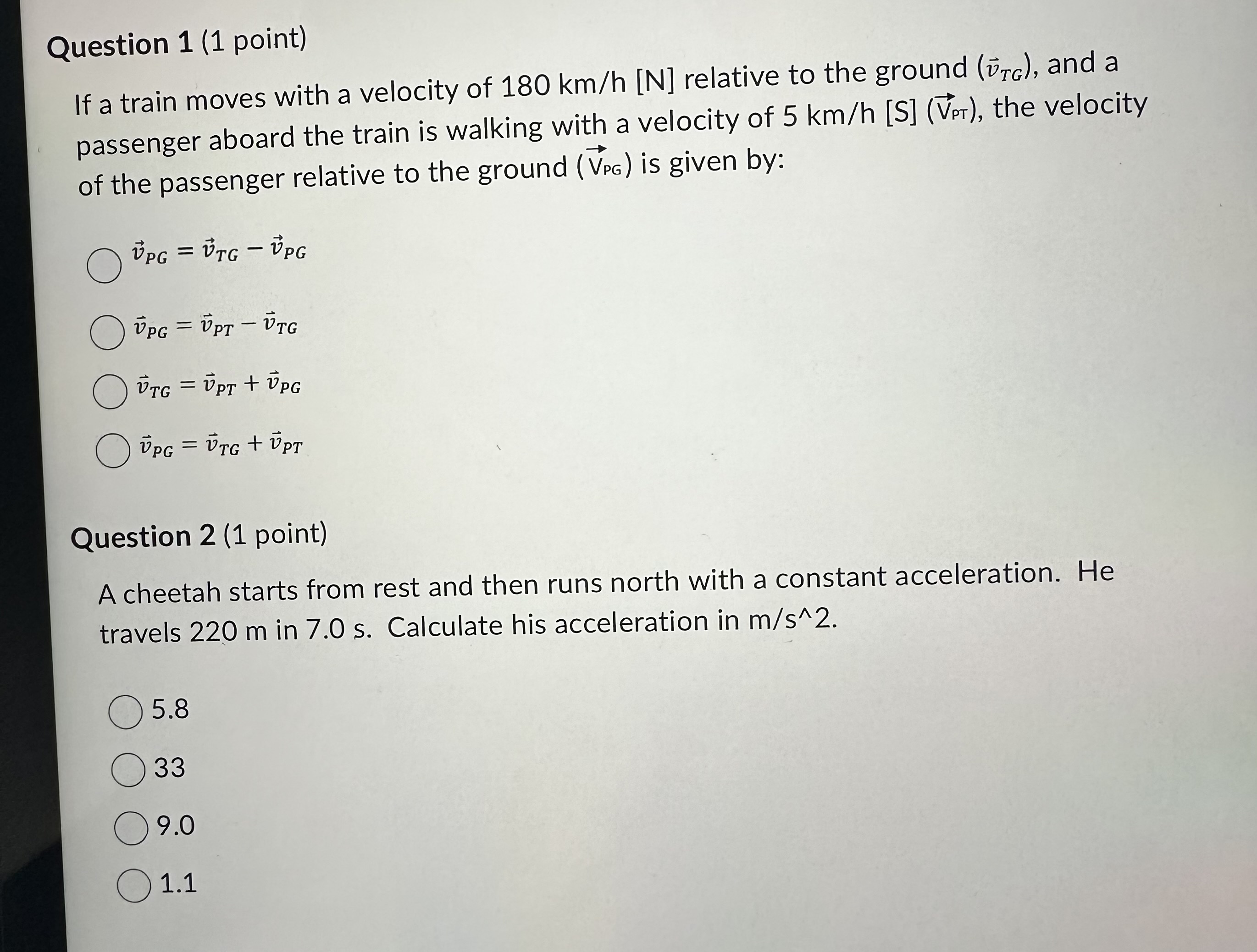 Question 1 (1 point) If a train moves with a velocity