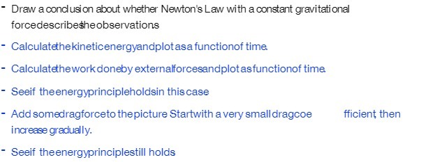 - Draw a cond usi on about whether Newton's Law with