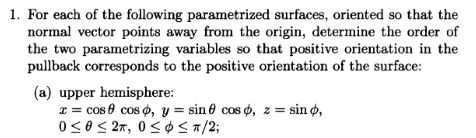 dy S over each of the oriented surfaces of Exercise 1.1. For