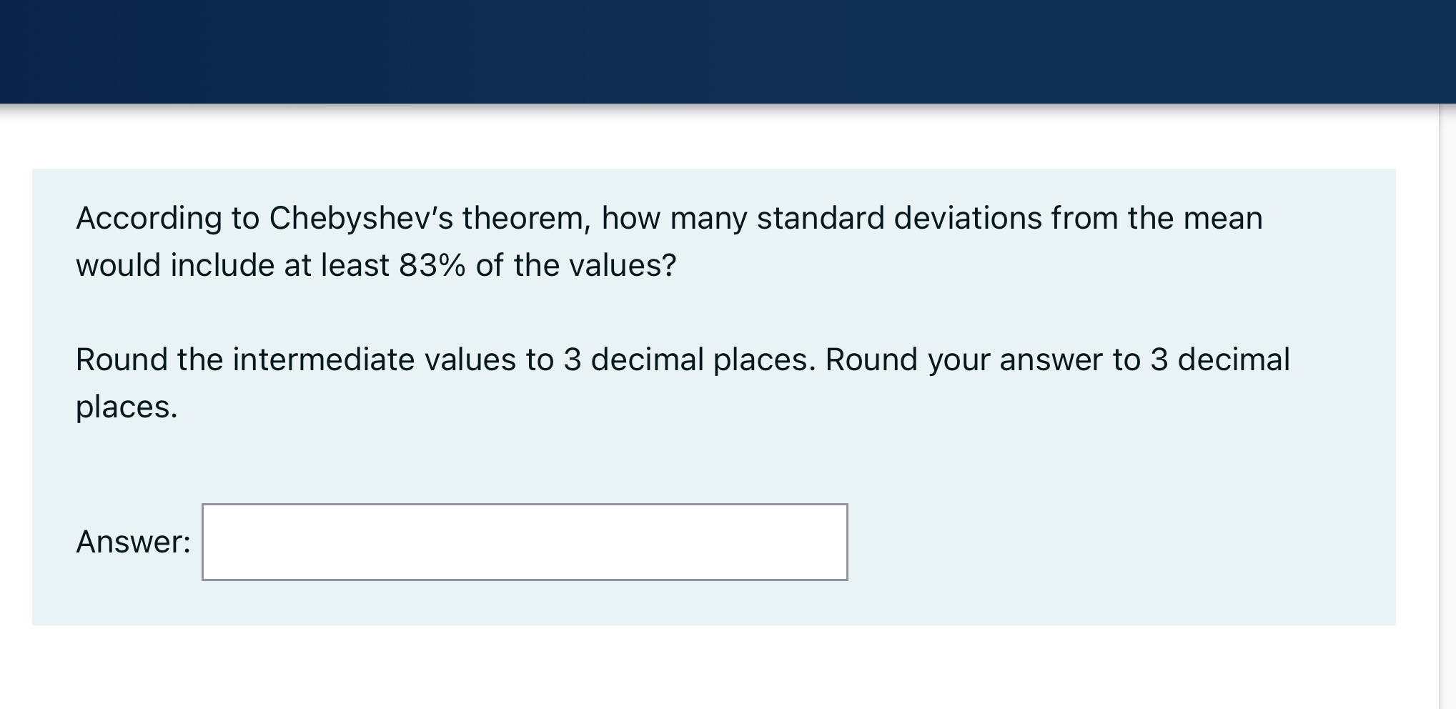 According to Chebryshev's theorem, how many standard deviations from the mean would