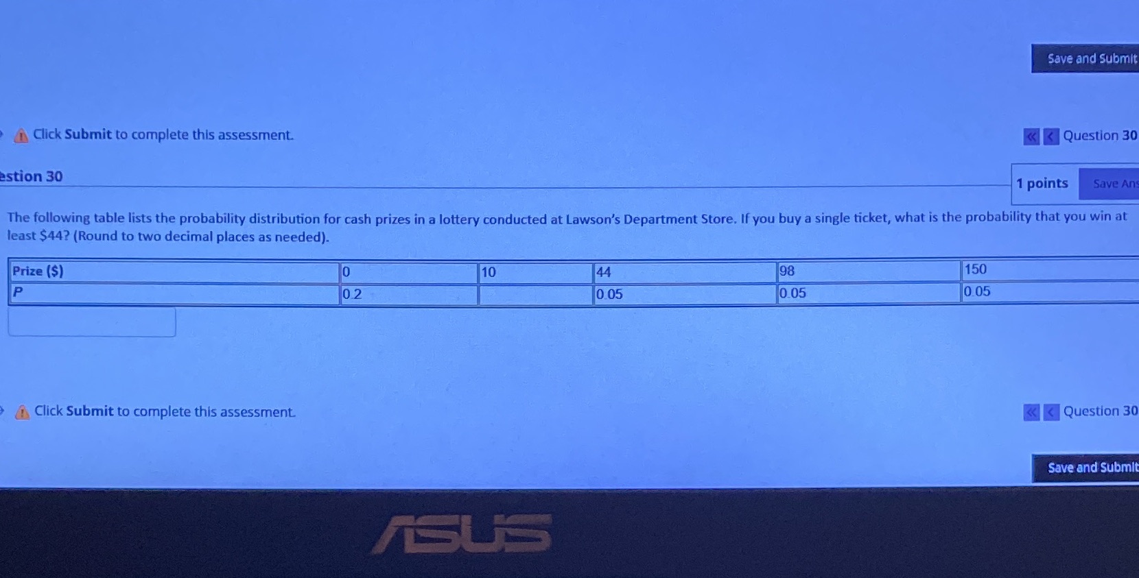 Save and Submit Click Submit to complete this assessment. QUestion 30 30