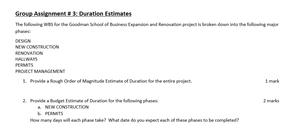  Group Assignment # 3: Duration Estimates The following WBS for the
