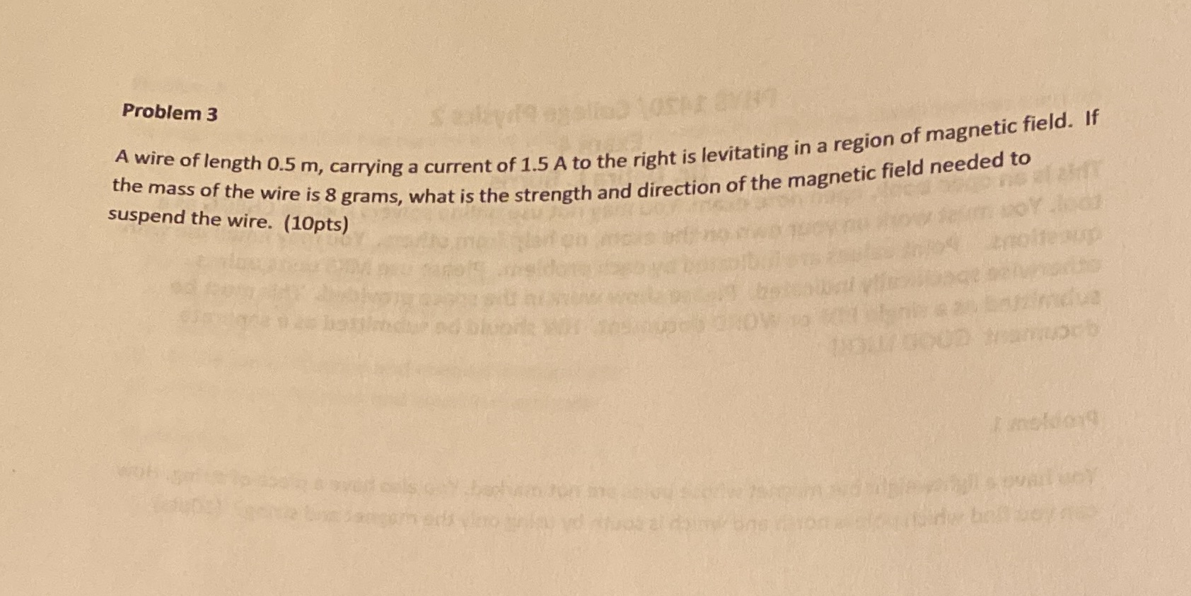 Please show all work clearly thanks Problem 3 A wire of length