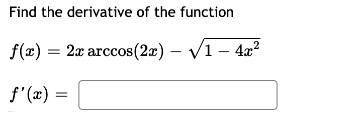 (x) = f' (0.4) = Note: Don't try to use sin (a)
