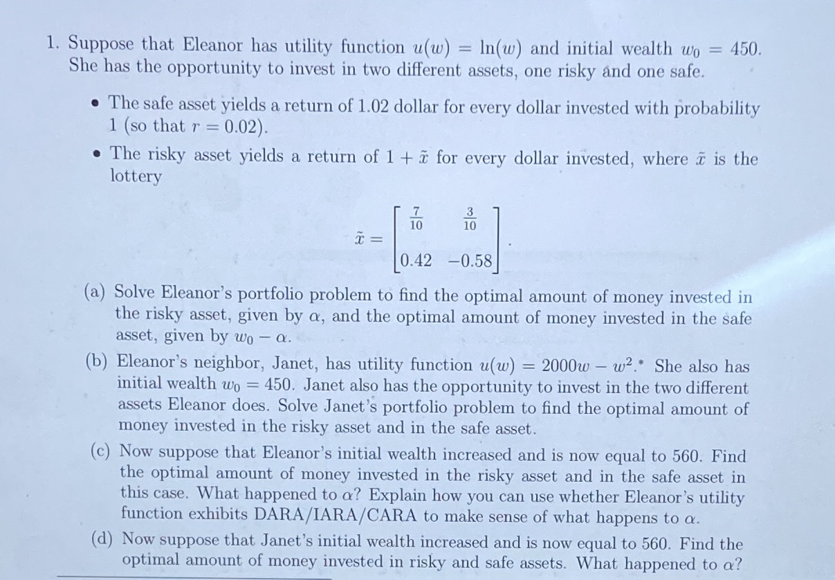 1. Suppose that Eleanor has utility function u(w) = In(w) and