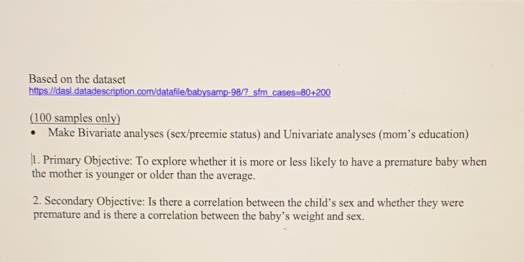 https://dasl.datadescription.com/datafile/babysamp-98/?_sfm_cases=80+200 Based on the dataset https://dasl.datadescription.com/datafile/babysamp-98/? sfm_cases=80+200 (100 samples only) Make Bivariate