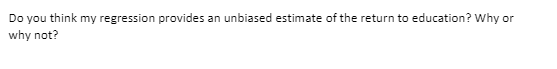 the model wage, = Bo + Reduc, + 8, we instead estimate