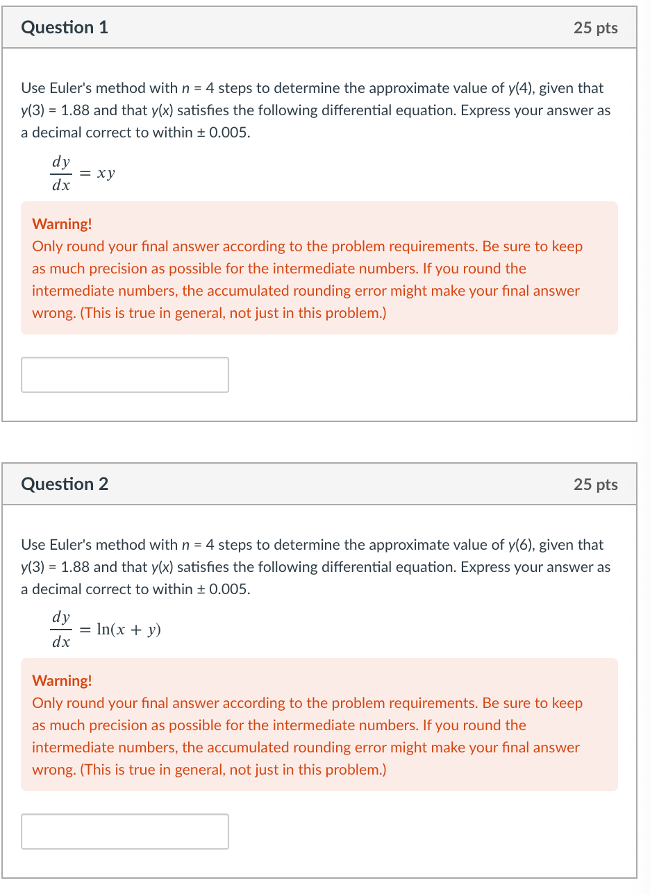  Question 1 25 pts Use Euler's method with n = 4