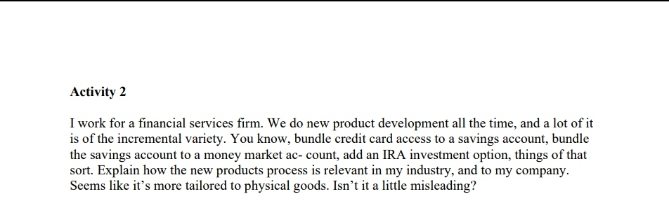 Activity 2 I work for a nancial services rm. We do