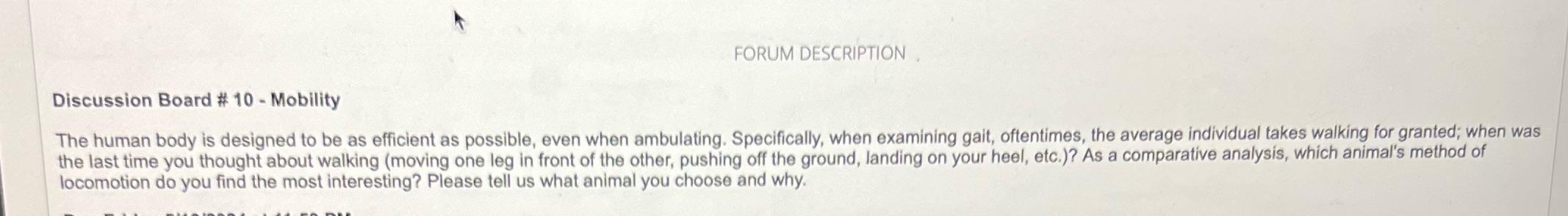 FORUM DESCRIPTION Discussion Board # 10 - Mobility The human body