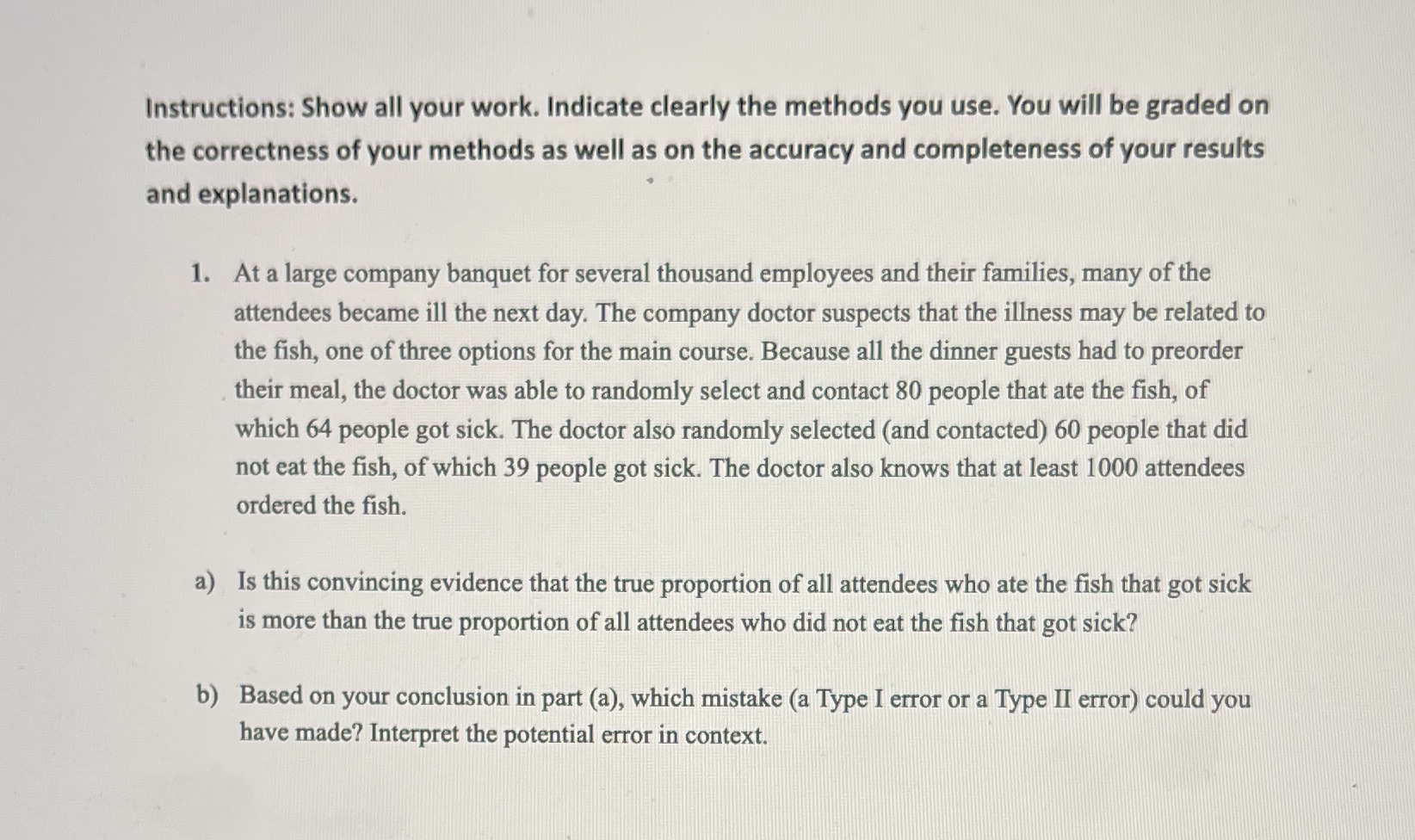 Instructions: Show all your work. Indicate clearly the methods you use.