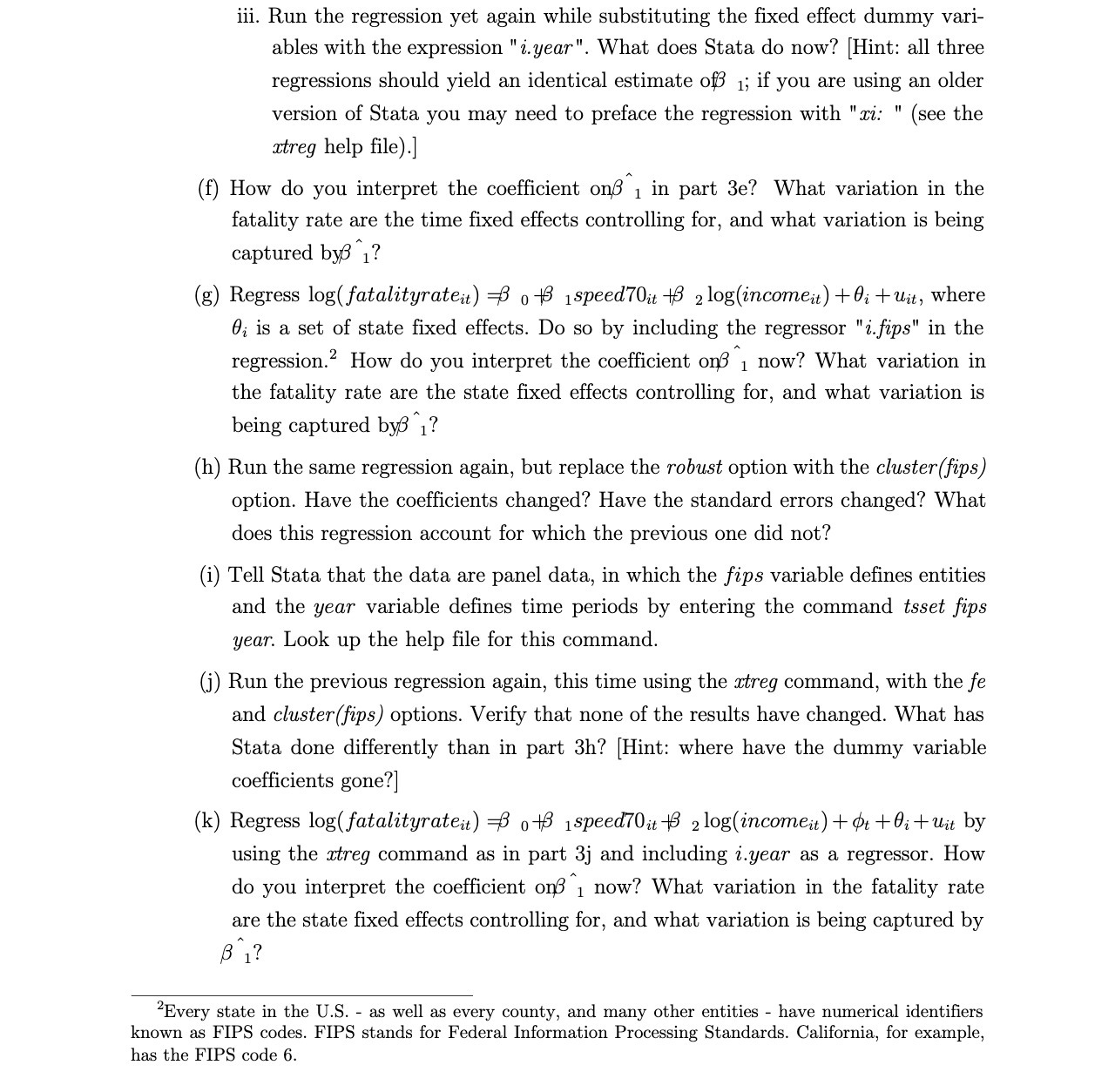  iii. Run the regression yet again while substituting the fixed effect