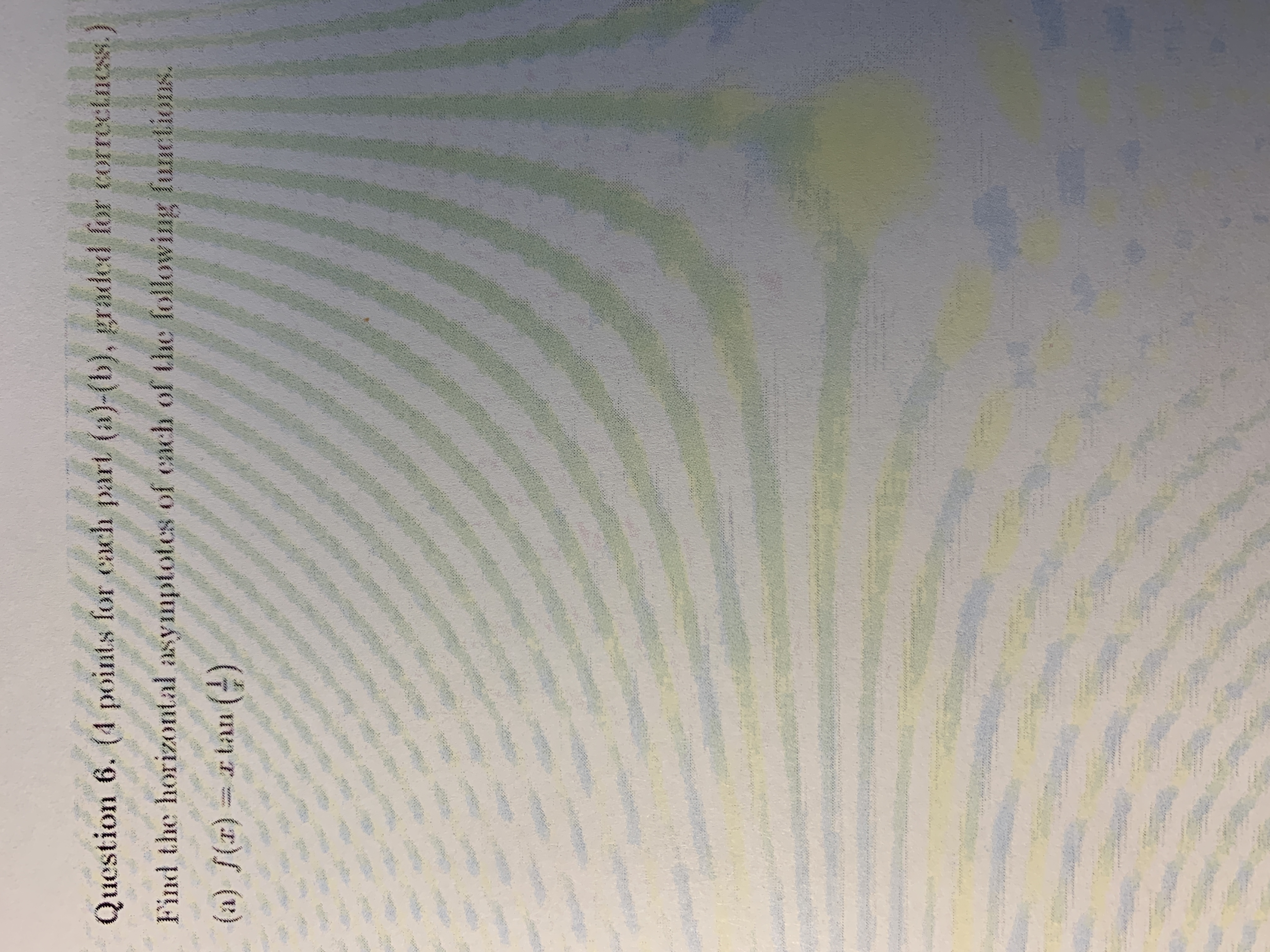  Question 6. (1 points for each part (a)(b), graded for correctnes.)