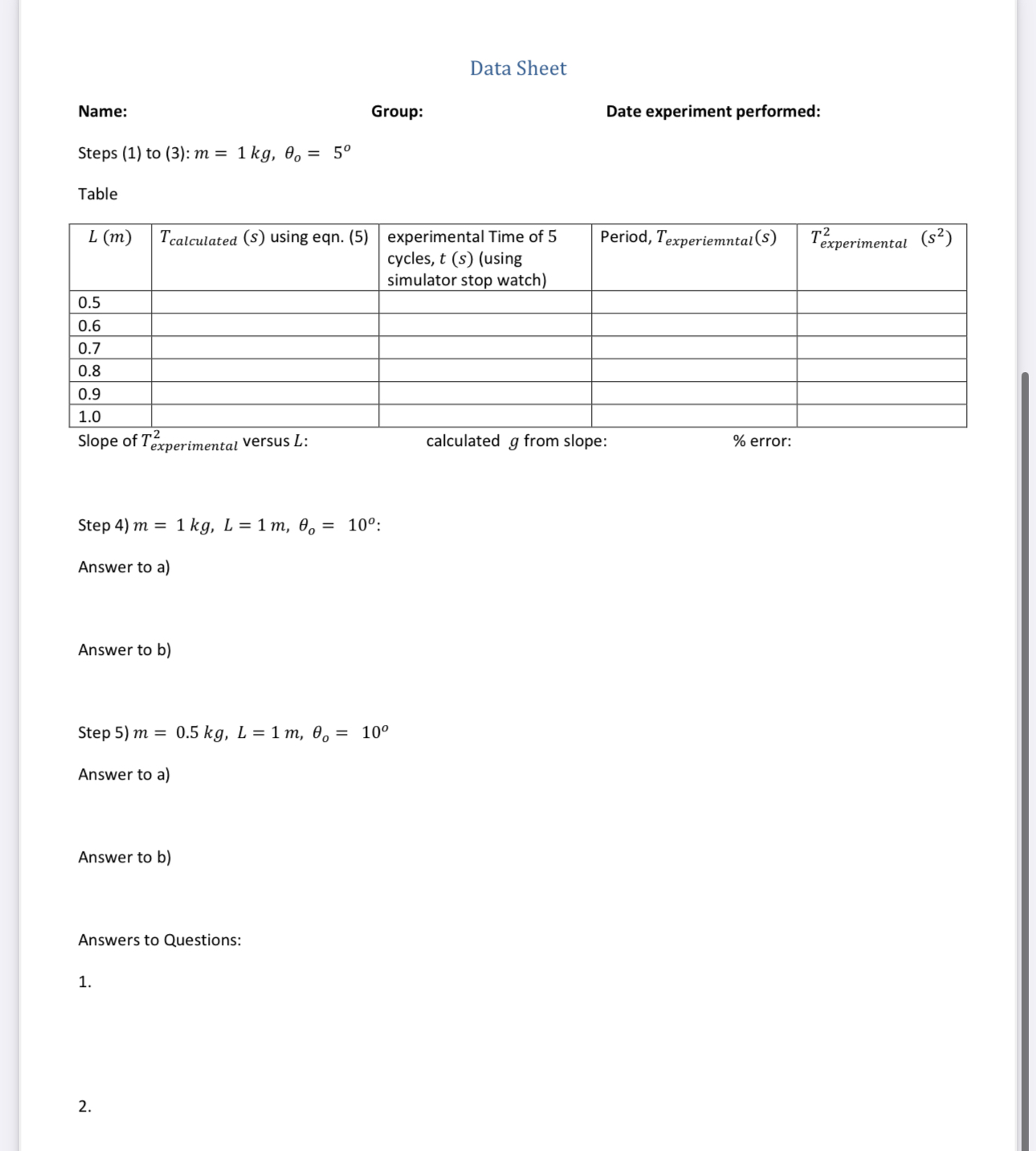 the simple pendulum. 2. To find the value of g, the acceleration