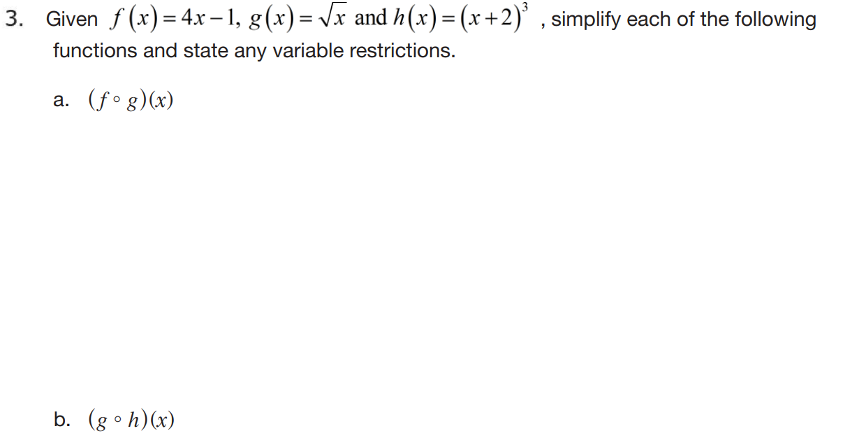 3. Given f (x) = 4x l, g(x) = J; and