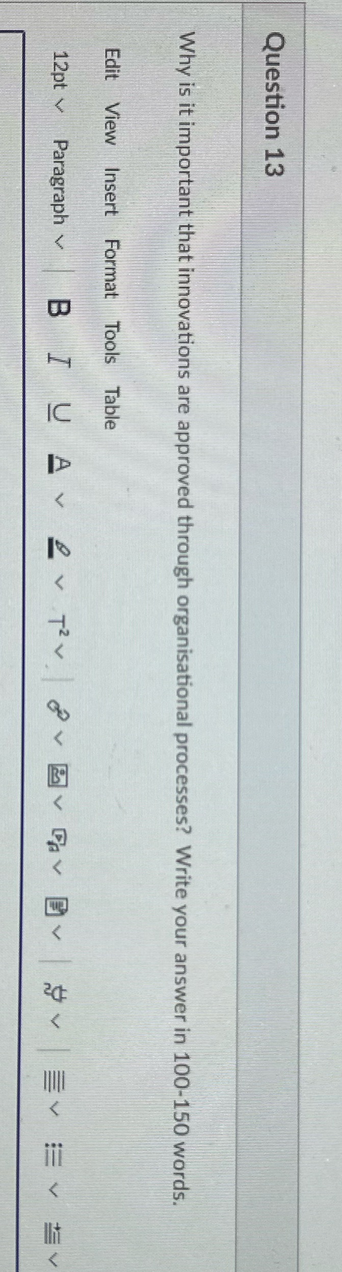  Question 13 Why is it important that innovations are approved through