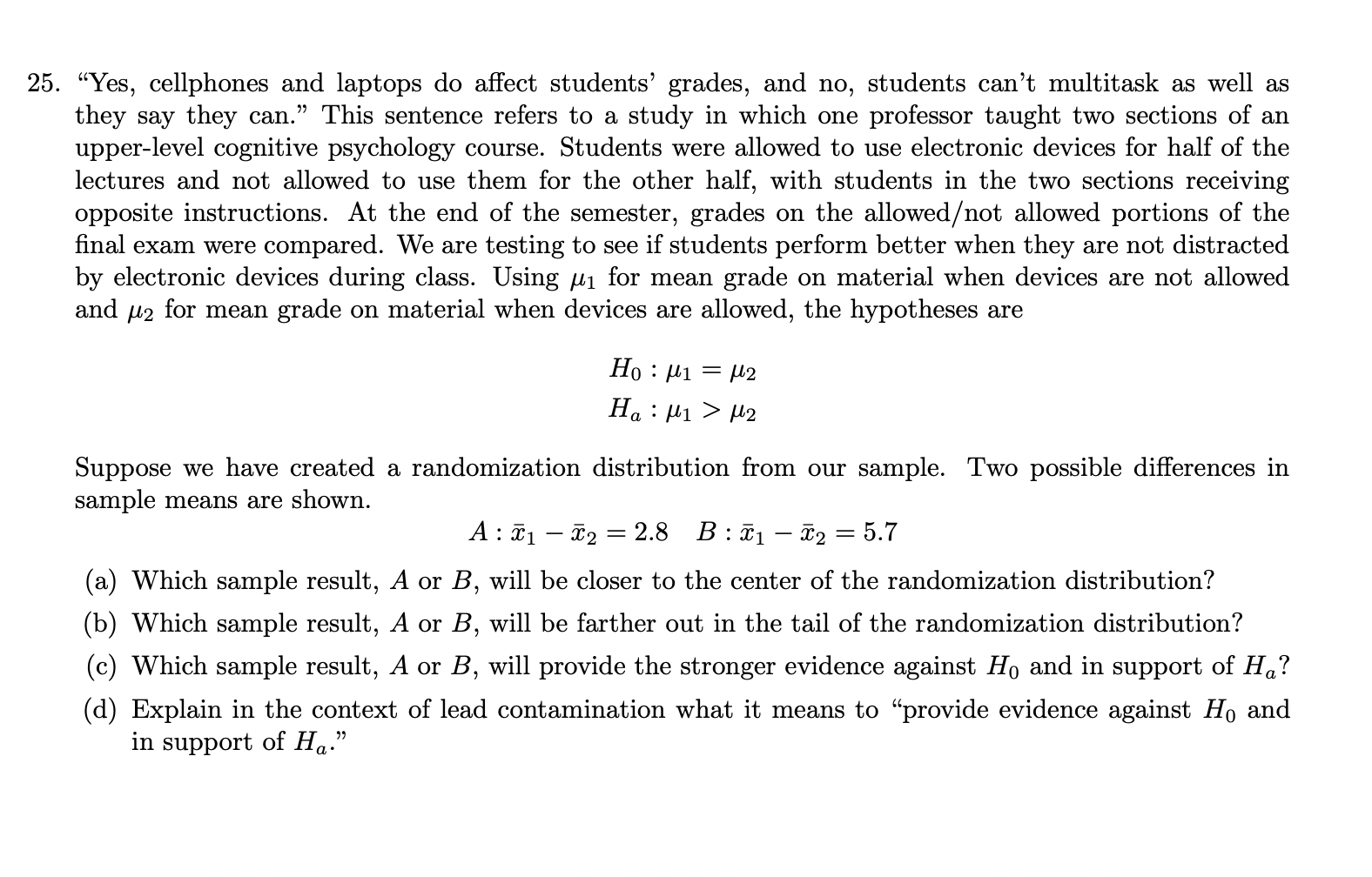  25. \"Yes, cellphones and laptops do affect students' grades, and no,