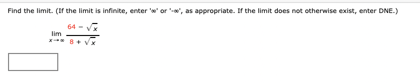the limit does not otherwise exist, enter DNE.) y 2 X -6