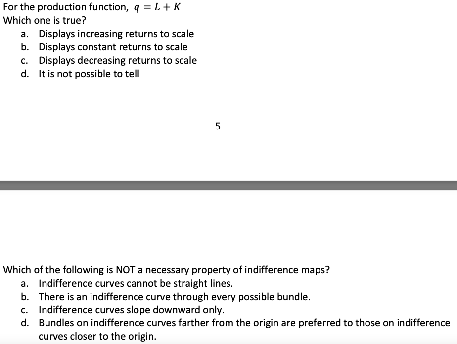  For the production function, q = L + K Which one