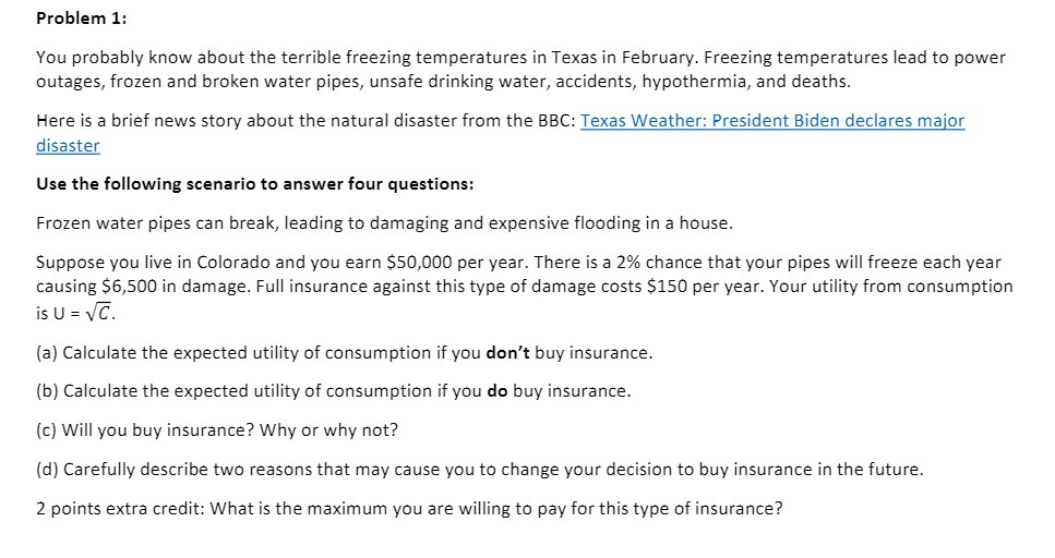 Problem 1: You probably know about the terrible freezing temperatures. in