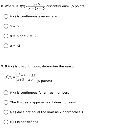 asymptote at x = 5. There is no discontinuity at x =