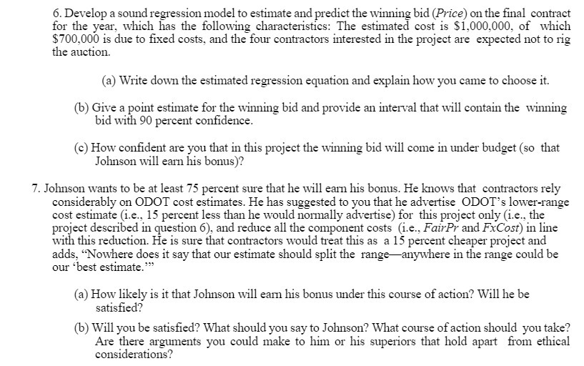  6. Develop a sound regression model to estimate and predict the