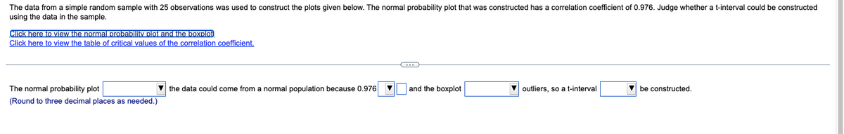 The data from a simple random sample with 25 observations was