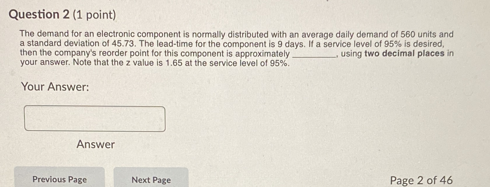 Question 2 (1 point) The demand for an electronic component is