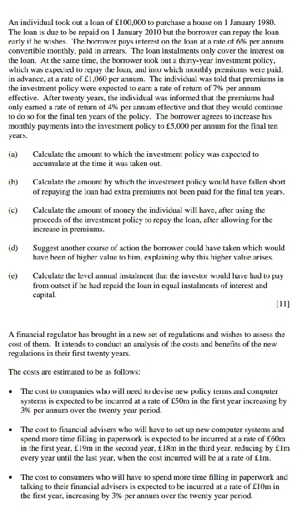 Please help me solve the question below. An individual took out a