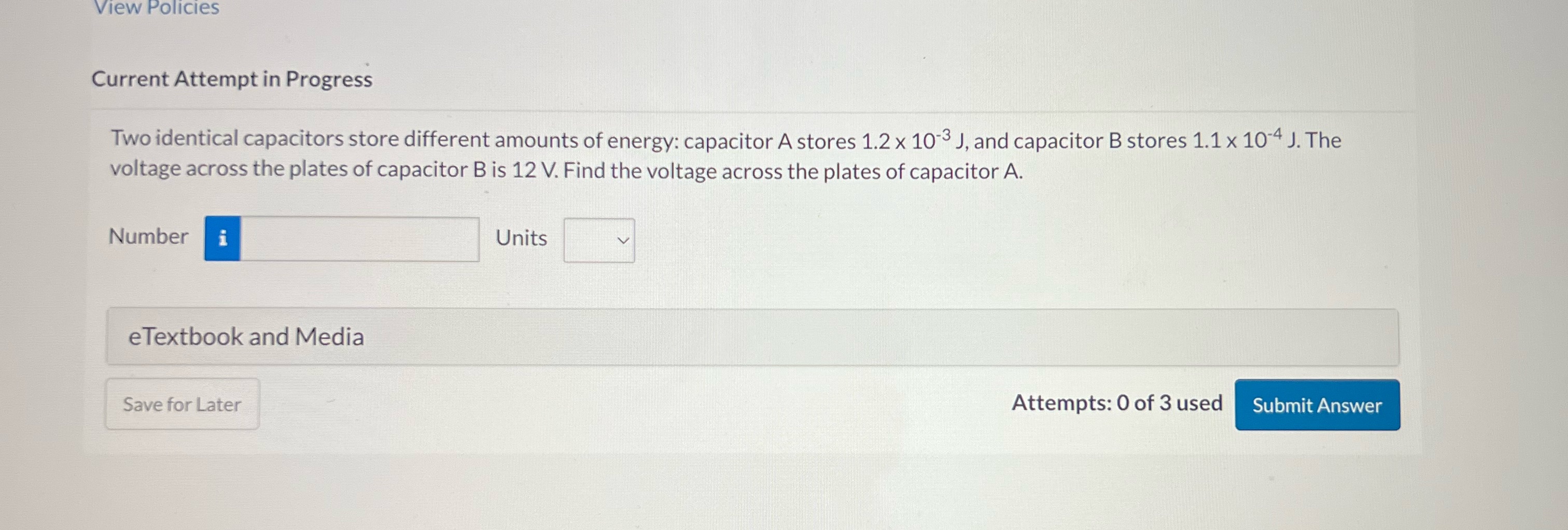  View Policies Current Attempt in Progress Two identical capacitors store different