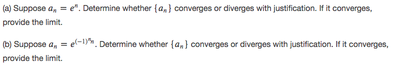 or diverges with justification. If it converges, provide the limit. (b) Suppose