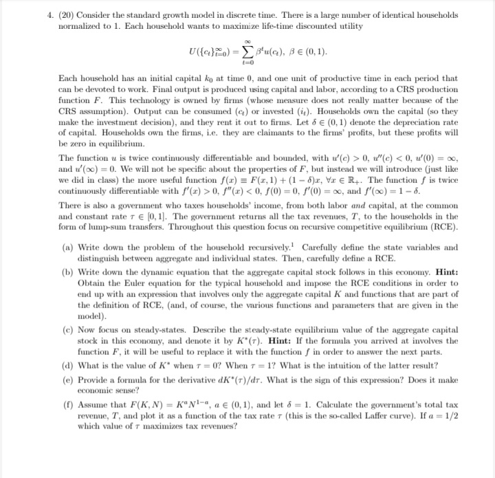 answer will be highly appreciated 4. (20) Consider the standard growth model