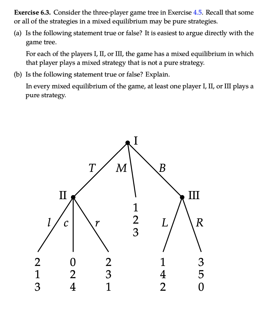 Exercise 6.3. Consider the three-player game tree in Exercise 4.5. Recall