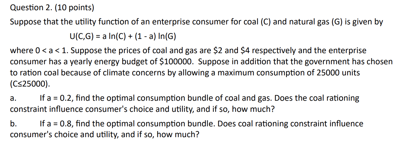 Question 2. (10 points) Suppose that the utility function of an