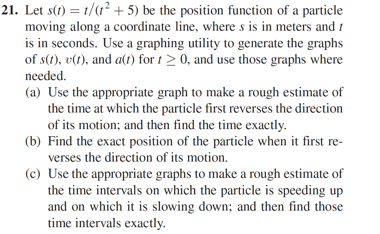21. Let s(t) = t/(t + 5) be the position function