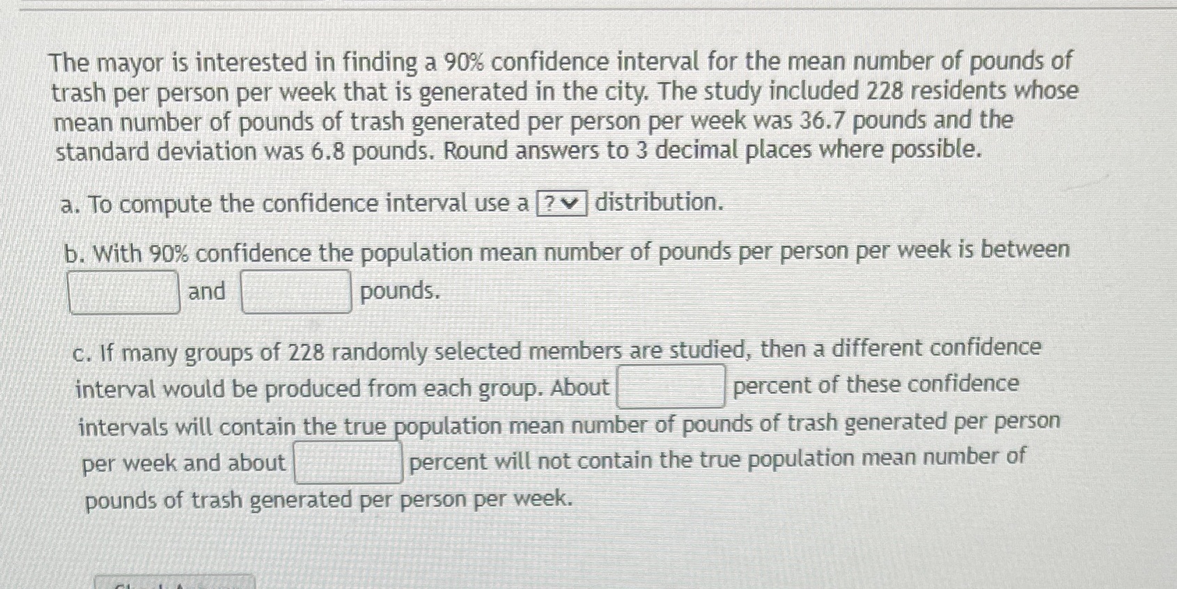  The mayor is interested in finding a 90% confidence interval for