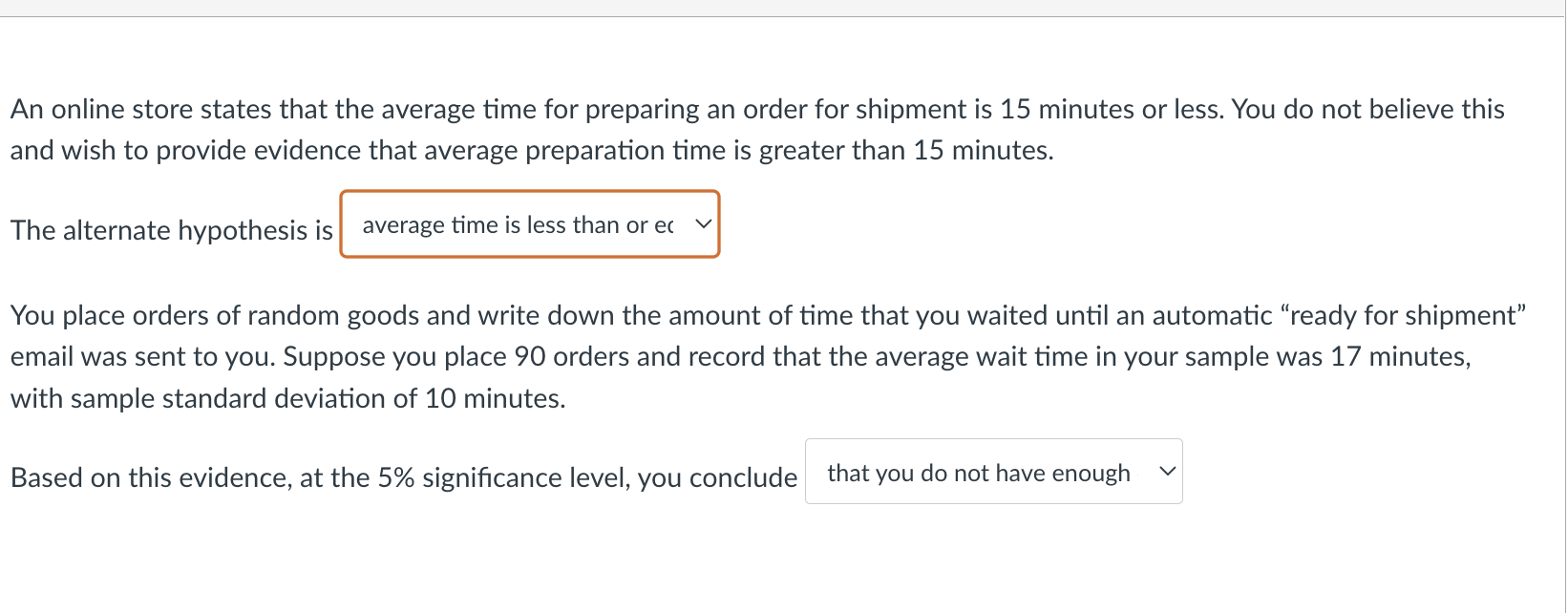  An online store states that the average time for preparing an