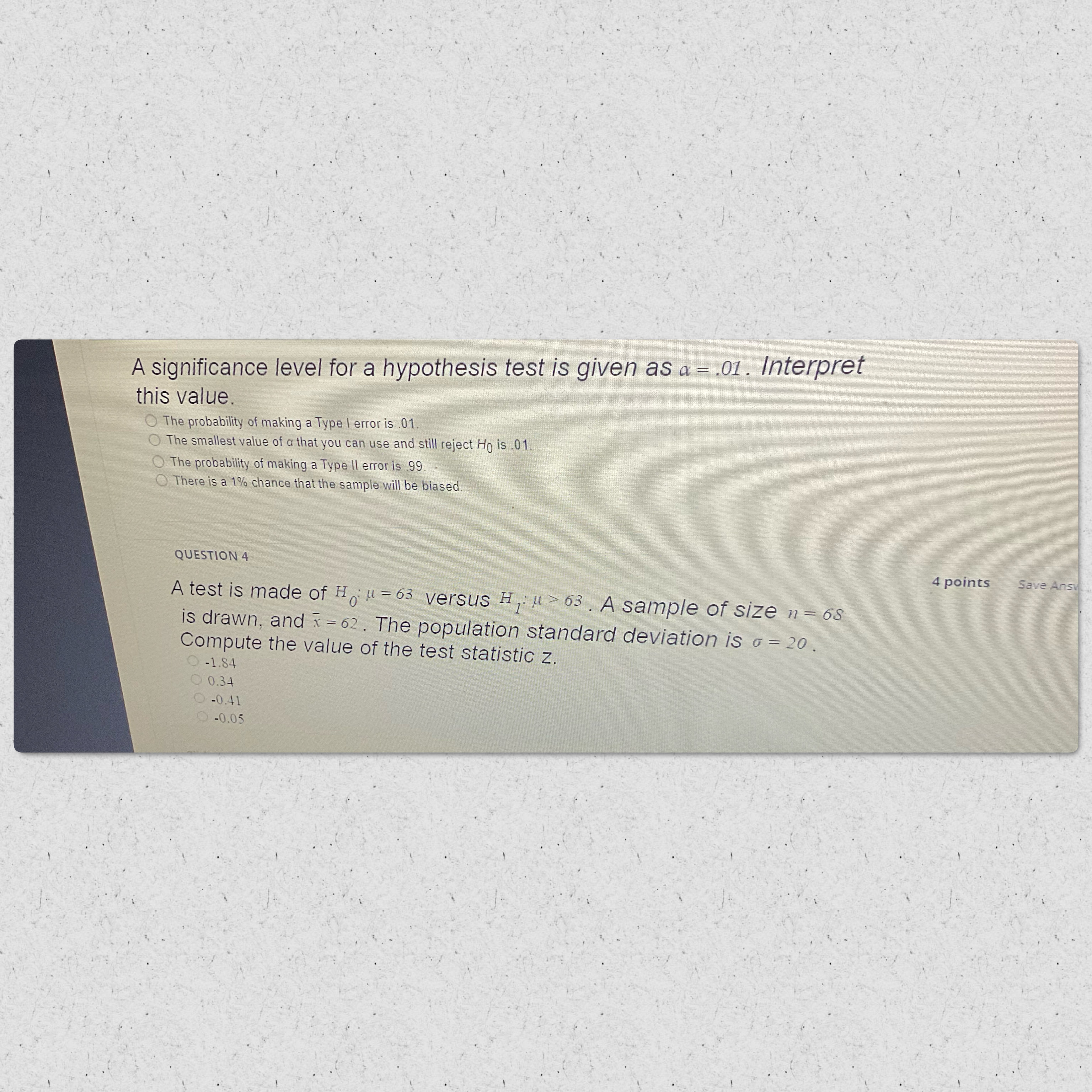  A significance level for a hypothesis test is given as a