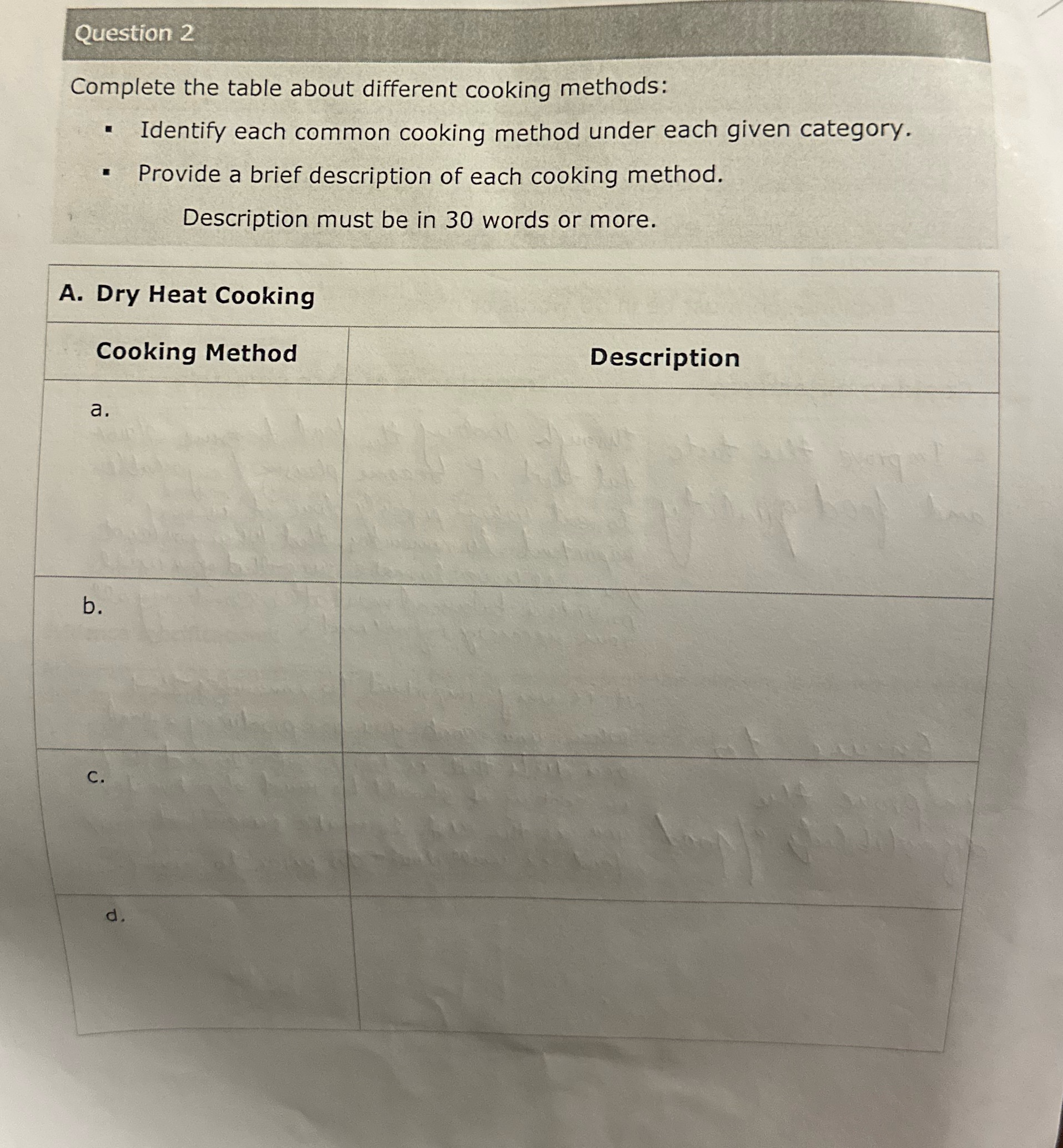 Question 2 Complete the table about different cooking methods: Identify each