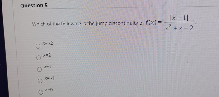 x-7 does not exist. None of theseQuestion 2 Which of the following